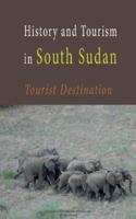 History and Tourism in South Sudan
