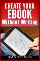 Create Your Ebook Without Writing