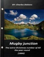 Mugby Junction, the Extra Christmas Number of All the Year Round (1866)