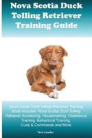 Nova Scotia Duck Tolling Retriever Training Guide Nova Scotia Duck Tolling Retriever Training Book Includes