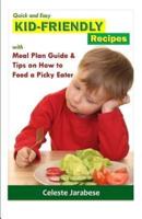 Quick and Easy KID-FRIENDLY RECIPES