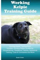 Working Kelpie Training Guide Working Kelpie Training Book Includes
