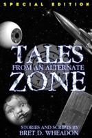Tales From An Alternate Zone (Expanded Edition)