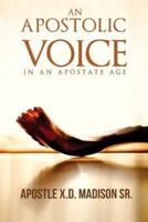 An Apostolic Voice In An Apostate Age