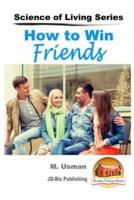 How to Win Friends