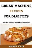 Bread Machine Recipes for Diabetics