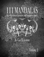 111 Mandalas - A Collection of Positive and Negative Space
