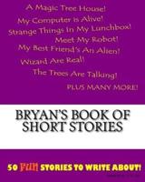 Bryan's Book Of Short Stories