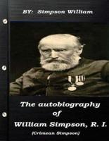 The Autobiography of William Simpson, R. I. (Crimean Simpson)