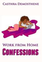 Work from Home Confessions