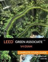 LEED Green Associate V4 Exam Complete Study Guide