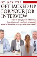 Get Jacked Up for Your Job Interview