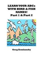 Learn Your ABCs With Bird & Fish Names Part 1 & Part 2
