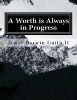 A Worth Is Always in Progress