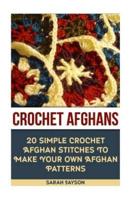 Crochet Afghans 20 Simple Crochet Afghan Stitches To Make Your Own Afghan