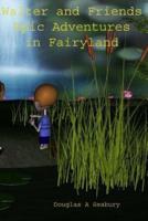Walter_and_Friends_Epic_Adventures_in_fairyland