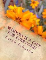 Wisdom Is For Everyone!
