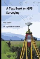 A Text Book on GPS Surveying