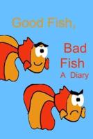 Good Fish, Bad Fish