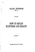 How to Obtain Happiness and Health