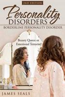 Personality Disorders : Borderline Personality Disorder: Beauty Queen or Emotional Terrorist?