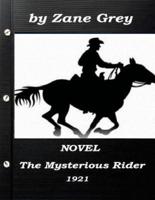 The Mysterious Rider by Zane Grey 1921 NOVEL (A Western Clasic)