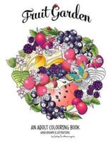 Fruit Garden Adult Colouring Book:: achieve colourings of fruit which will look good enough to eat