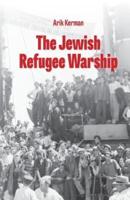 The Jewish Refugee Warship