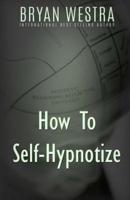 How To Self-Hypnotize