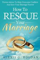How to Rescue Your Marriage