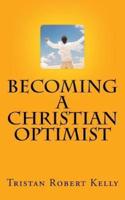 Becoming a Christian Optimist