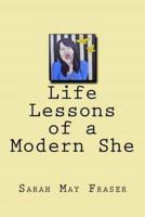 Life Lessons of a Modern She