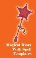 Magical Diary With Spell Templates