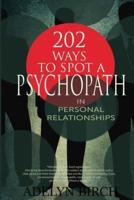 202 Ways to Spot a Psychopath in Personal Relationships