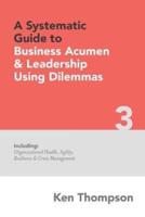 A Systematic Guide to Business Acumen and Leadership Using Dilemmas