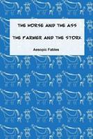 The Horse and the Ass & The Farmer and the Stork