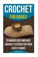 Crochet for Babies 20 Marvelous And Neat Crochet Clothes For Your Lovely Babies
