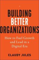 Building Better Organizations