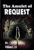 THE AMULET of REQUEST