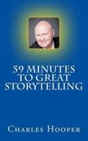 59 Minutes to Great Storytelling