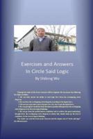 Exercises and Answers in Circle Said Logic