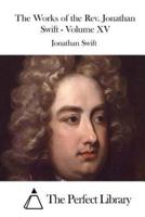 The Works of the Rev. Jonathan Swift - Volume XV