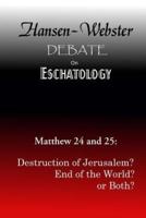 The Hansen-Webster Debate on Eschatology