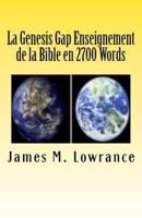 La Genesis Gap Enseignement De La Bible En 2700 Words