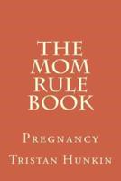 The Mom Rule Book