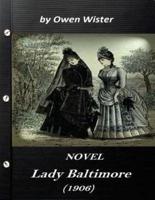 Lady Baltimore by Owen Wister (1906) NOVEL (World's Classics)