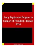 Army Equipment Program in Support of President's Budget 2016