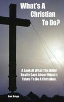 What's A Christian To Do?