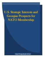 U.S. Strategic Interests and Georgias Prospects for NATO Membership