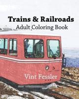 Trains & Railroads: Adult Coloring Book, Volume 1